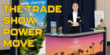 Dominate the Floor not the follow up list:  Why Signing up for events and Trade Shows is your businesses next power move.