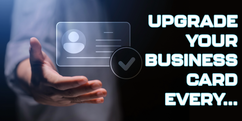 How Often Should You Update Your Business Card